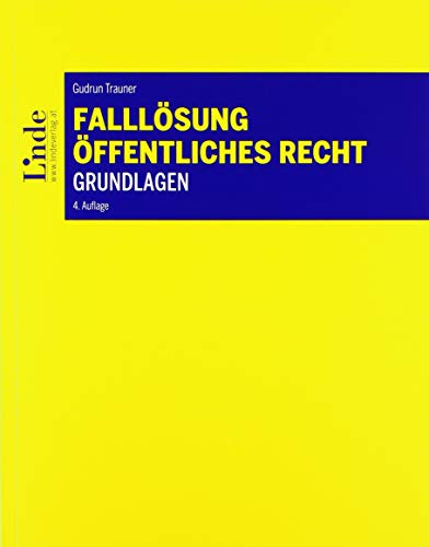 Falllösung - Öffentliches Recht - Grundlagen (Linde Lehrbuch)