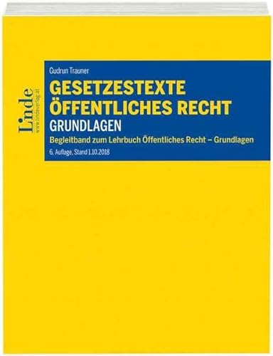 Gesetzestexte Öffentliches Recht - Grundlagen: Begleitband zum Lehrbuch "Öffentliches Recht - Grundlagen" (Linde Lehrbuch)