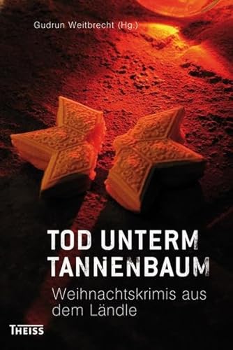Tod unterm Tannenbaum: Weihnachtskrimis aus dem Ländle