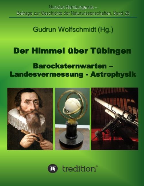 Der Himmel über Tübingen - Barocksternwarten - Landesvermessung - Astrophysik. von tredition