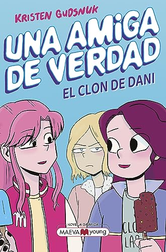 Una amiga de verdad 2: El clon de Dani (Novela gráfica) von Maeva Ediciones