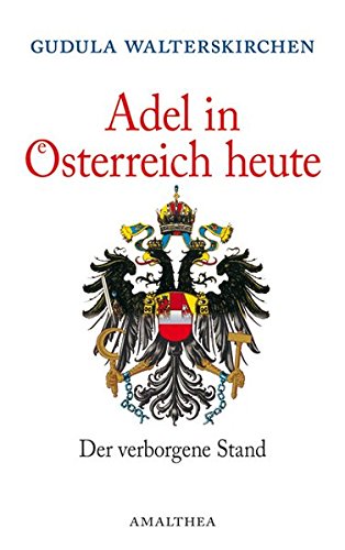 Adel in Österreich heute: Der verborgene Stand von Amalthea Signum