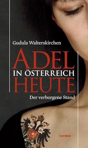 Adel in Österreich heute. Der verborgene Stand von Haymon Verlag