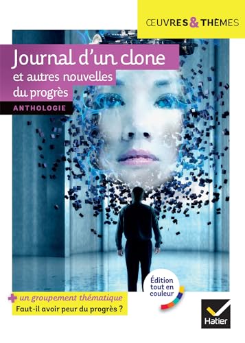 Journal d'un clone et autres nouvelles du progrès: nouvelles de Gudule, P. Bordage, F. Colin, C. Grenier, É. Simard... Journal d'un clone et autres nouvelles du progrès: nouvelles de Gudule, P. Bordage, F. Colin, C. Grenier, É. Simard...