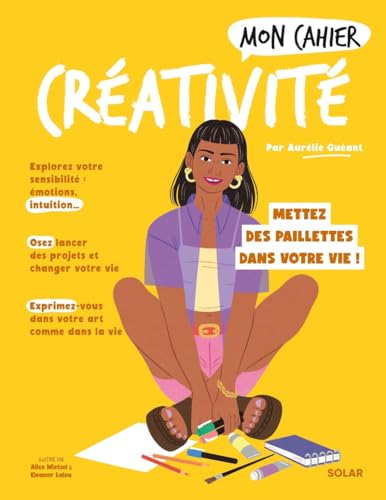 Mon Cahier Créativité: Mettez des paillettes dans votre vie ! von SOLAR