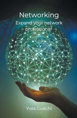 Networking - Expand your network professional von Yves Guéchi