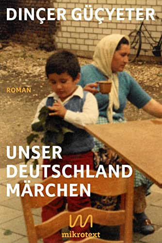 Unser Deutschlandmärchen: Roman von mikrotext