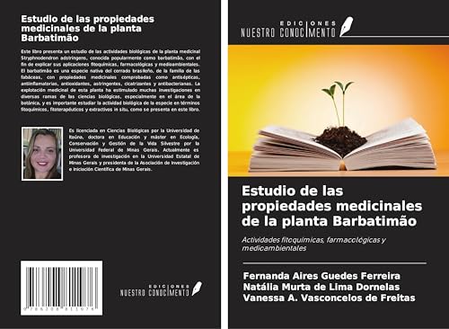 Estudio de las propiedades medicinales de la planta Barbatimão: Actividades fitoquímicas, farmacológicas y medioambientales von Ediciones Nuestro Conocimiento