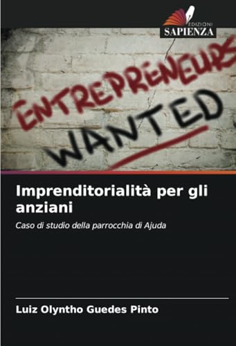 Imprenditorialità per gli anziani: Caso di studio della parrocchia di Ajuda von Edizioni Sapienza