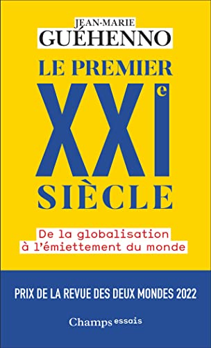 Le premier XXIᵉ siècle: De la globalisation à l'émiettement du monde von FLAMMARION