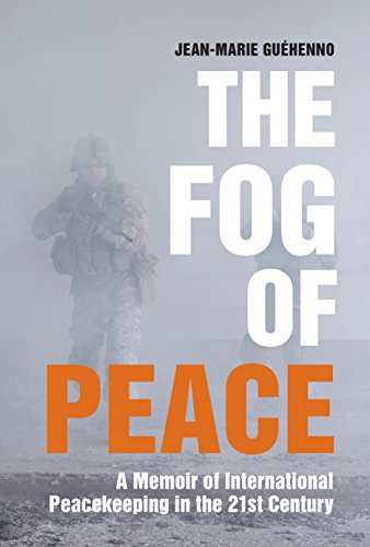 The Fog of Peace: A Memoir of International Peacekeeping in the 21st Century von Brookings Institution Press