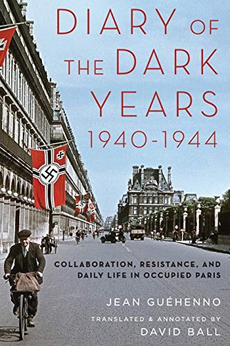 Diary of the Dark Years, 1940-1944: Collaboration, Resistance, and Daily Life in Occupied Paris von OUP USA