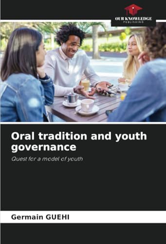 Oral tradition and youth governance: Quest for a model of youth