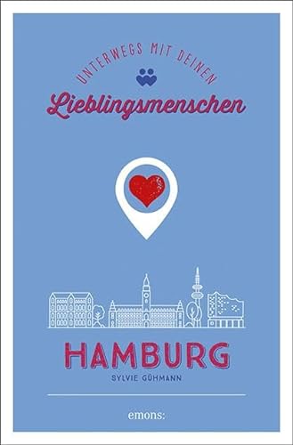 Hamburg. Unterwegs mit deinen Lieblingsmenschen von Emons Verlag