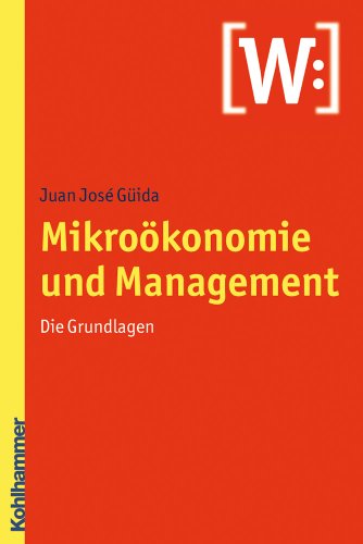 Mikroökonomie und Management: Die Grundlagen von Kohlhammer