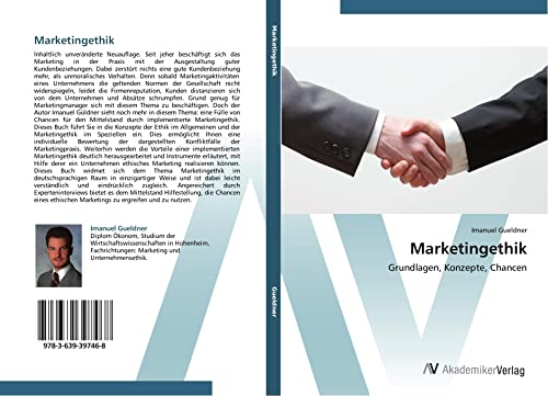 Marketingethik: Grundlagen, Konzepte, Chancen Marketingethik: Grundlagen, Konzepte, Chancen von AV Akademikerverlag