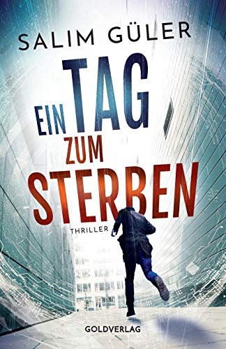 Ein Tag zum Sterben: Thriller von Independently Published