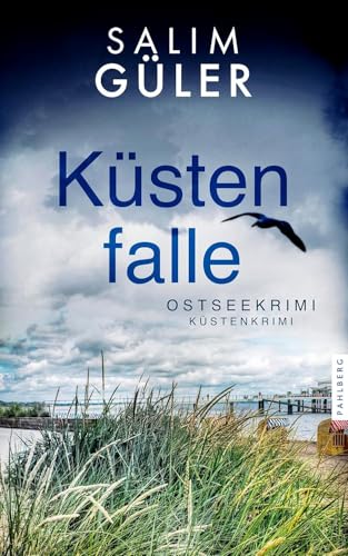 Küstenfalle: Ostseekrimi - Küstenkrimi (Lena und Mads Johannsen ermitteln) von Pahlberg Verlag