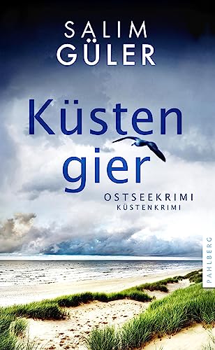 Küstengier: Ostseekrimi - Küstenkrimi (Lena und Mads Johannsen ermitteln)