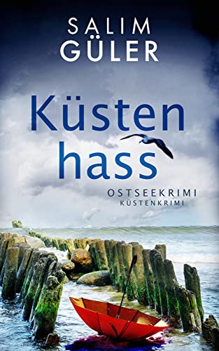 Küstenhass: Ostseekrimi - Küstenkrimi