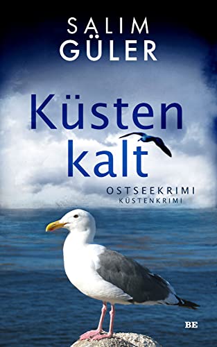 Küstenkalt: Ostseekrimi - Küstenkrimi von Belle Epoque Verlag