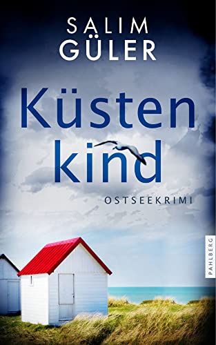 Küstenkind: Ostseekrimi - Küstenkrimi von Pahlberg Verlag