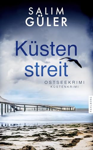 Küstenstreit: Ostseekrimi - Küstenkrimi (Lena und Mads Johannsen ermitteln) von Pahlberg Verlag