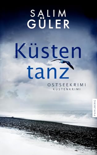 Küstentanz: Ostseekrimi - Küstenkrimi (Lena und Mads Johannsen ermitteln) von Pahlberg Verlag