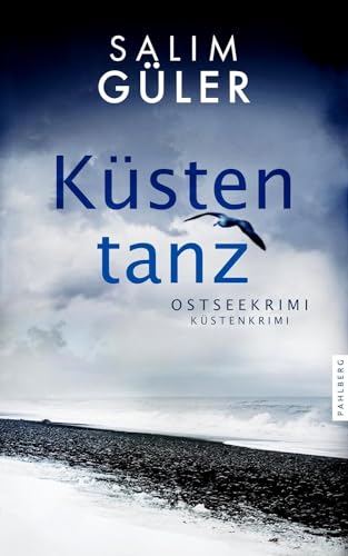 Küstentanz: Ostseekrimi - Küstenkrimi (Lena und Mads Johannsen ermitteln) von Pahlberg Verlag