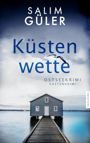 Küstenwette: Ostseekrimi - Küstenkrimi (Lena und Mads Johannsen ermitteln) von Pahlberg Verlag