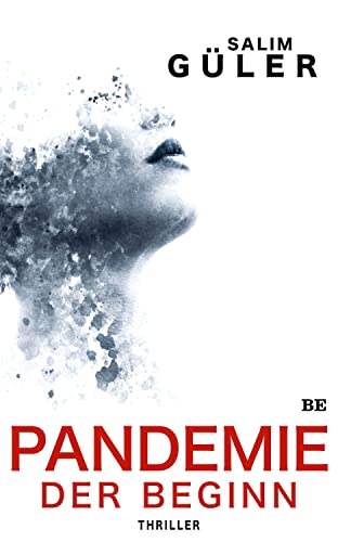 Pandemie - Der Beginn: Thriller