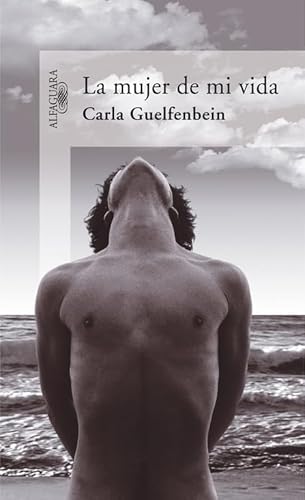 La mujer de mi vida (Hispánica) von ALFAGUARA