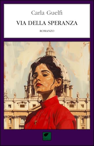 Via della Speranza. Ediz. integrale (Le spine) von Ortica Editrice