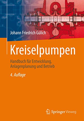 Kreiselpumpen: Handbuch für Entwicklung, Anlagenplanung und Betrieb