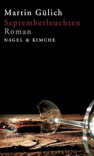 Septemberleuchten: Roman von Nagel & Kimche