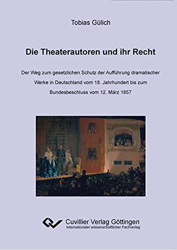 Die Theaterautoren und Ihr Recht von Cuvillier Verlag