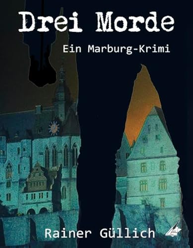 Drei Morde: Ein Marburg Krimi