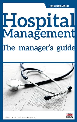 Hospital Management: The Manager's Guide von EMS GEODIF