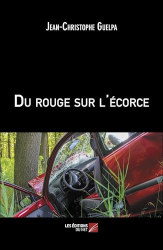 Du rouge sur l'écorce Du rouge sur l'écorce von DU NET