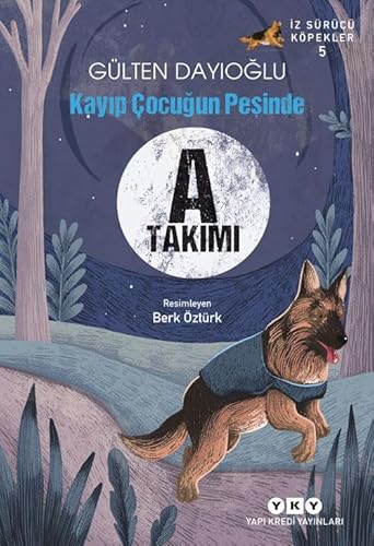 İz Sürücü Köpekler – 5: Kayıp Çocuğun Peşinde von Yapı Kredi Yayınları