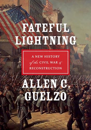 Fateful Lightning: A New History of the Civil War & Reconstruction von Oxford University Press, USA