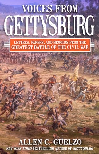 Voices from Gettysburg: Letters, Papers, and Memoirs from the Greatest Battle of the Civil War von Kensington Publishing Corporation