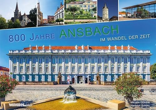 800 Jahre Ansbach im Wandel der Zeit