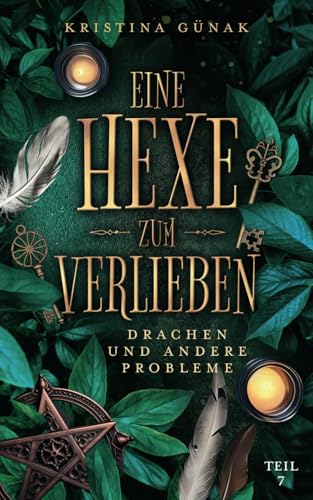 Drachen und andere Probleme: Eine Hexe zum Verlieben