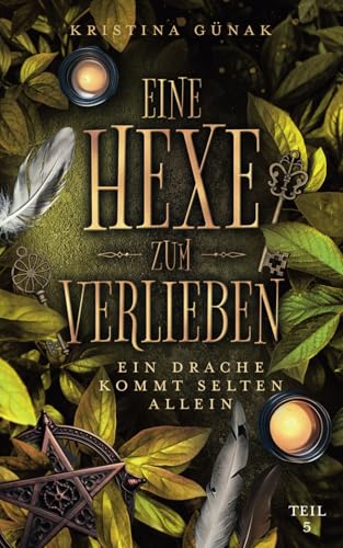 Ein Drache kommt selten allein: Eine Hexe zum Verlieben