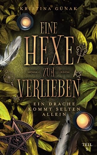 Ein Drache kommt selten allein: Eine Hexe zum Verlieben Ein Drache kommt selten allein: Eine Hexe zum Verlieben