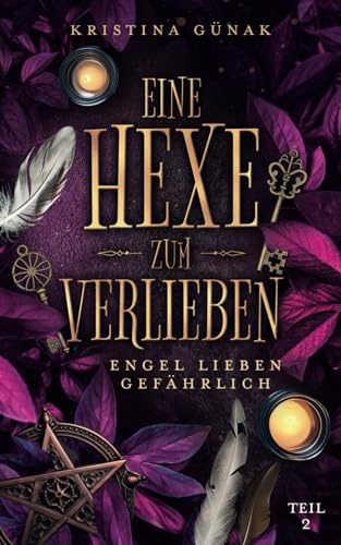 Engel lieben gefährlich: Eine Hexe zum Verlieben