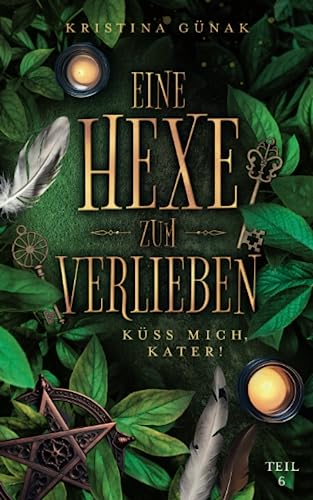 Küss mich, Kater!: Eine Hexe zum Verlieben Küss mich, Kater!: Eine Hexe zum Verlieben