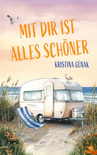 Mit dir ist alles schöner Mit dir ist alles schöner von Independently published