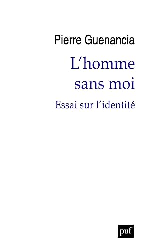 L'homme sans moi: Essai sur l'identité von PUF